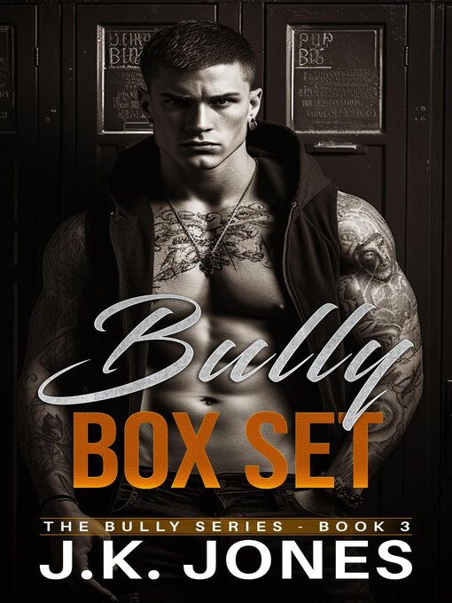 Title details for The Bully Series Box Set 1-2 MM Mafia Cartel Romance by J.K. Jones - Available